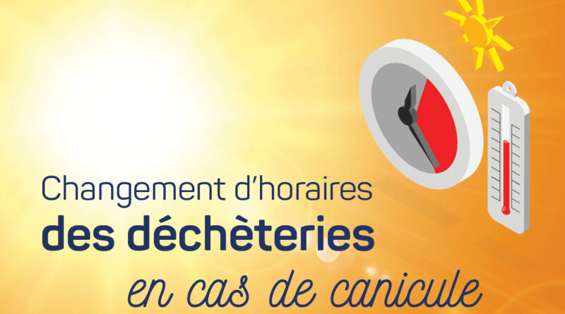 Horaires Déchetteries Canicule